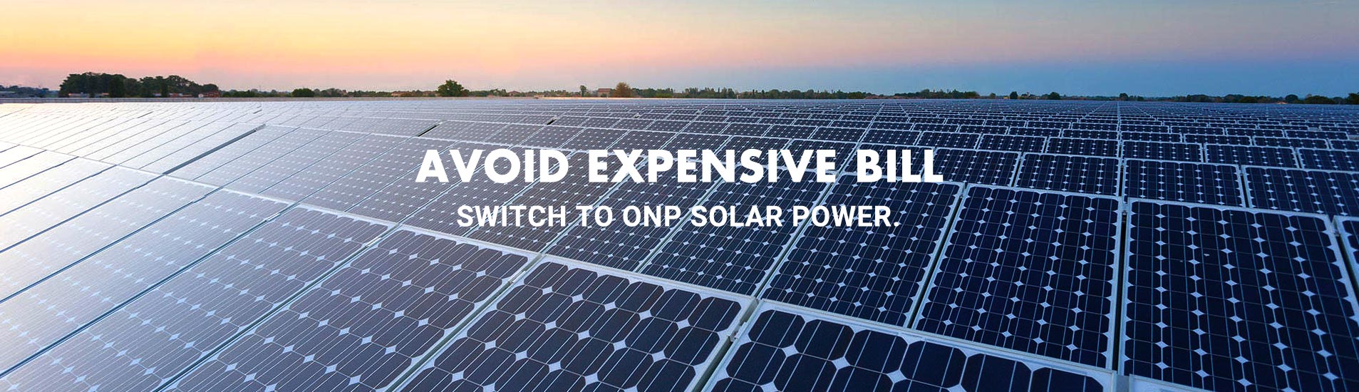 FREE ELECTRICITY - FOR NEXT 25 YEARS WITH ONP SOLAR